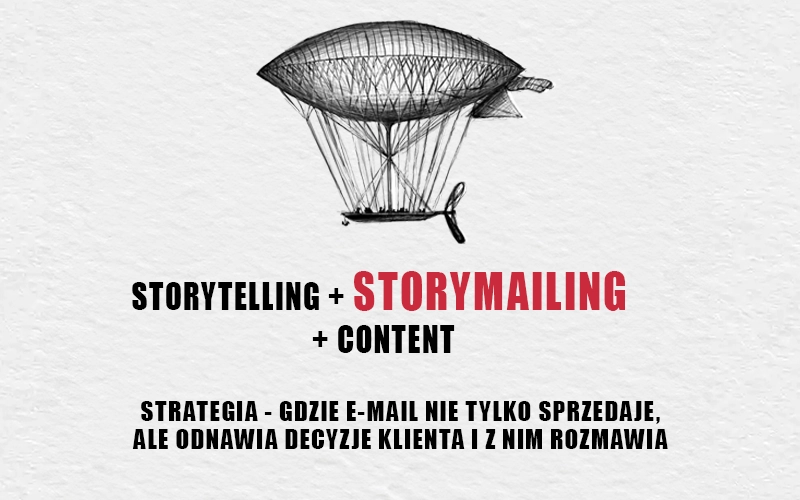 STORYTELLING + STORYMAILING + CONTENT MARKETING